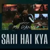 About Sahi Hai Kya Song